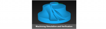 Machining Simulation and Verification